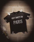 "GET DIRTY IN PARIS" - Relaxed T-Shirt